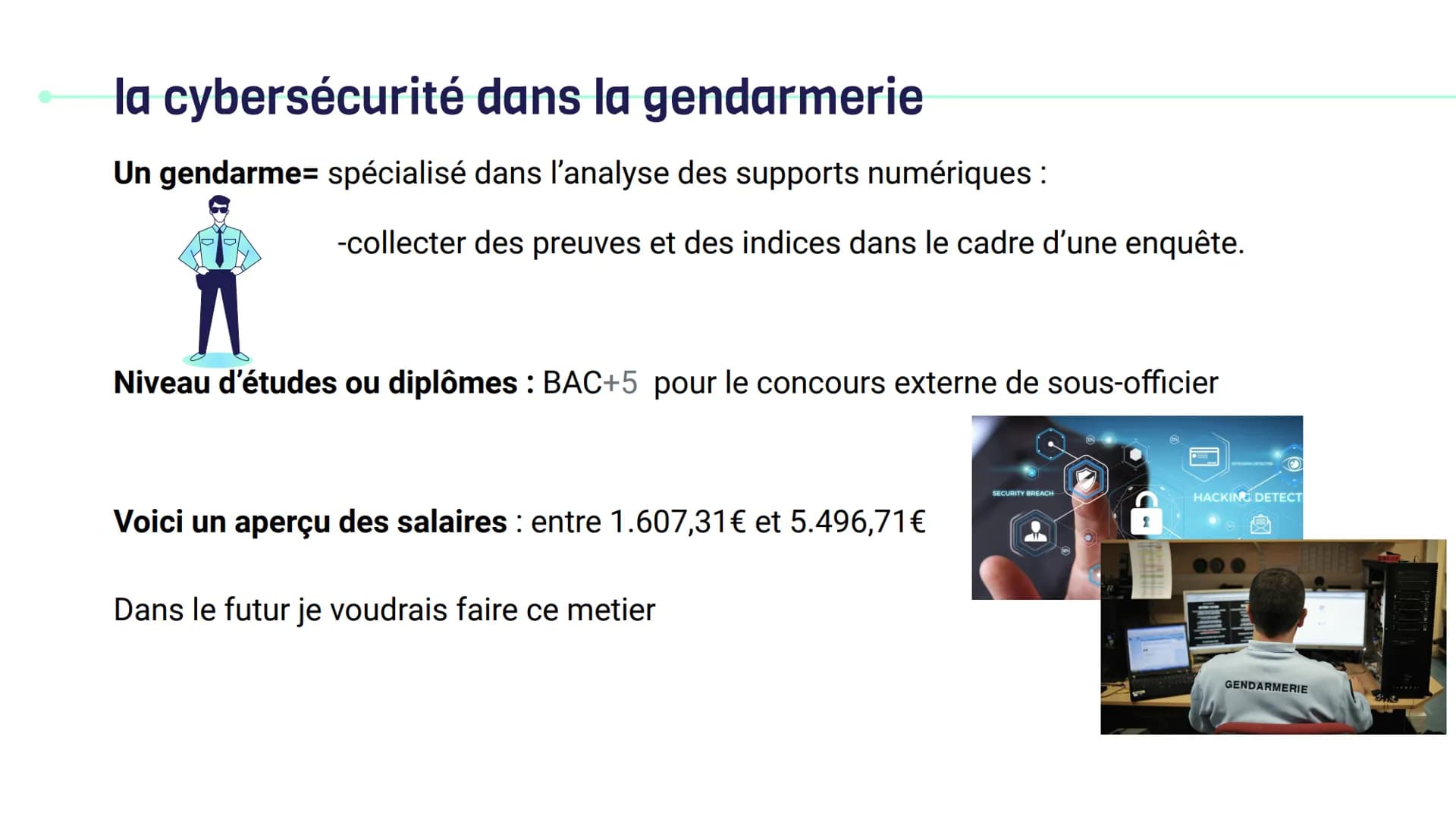 la
cybersécurité Quels sont les outils que
nous pouvons utiliser pour
sécuriser les données
personnel la
Le metier
cybersécurité gendarmerie