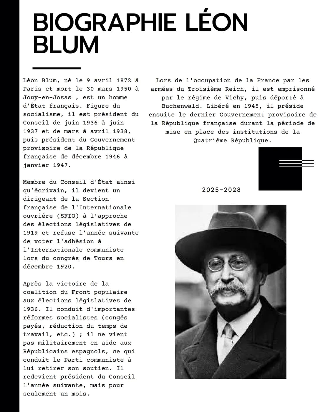 BIOGRAPHIE LÉON
BLUM
Léon Blum, né le 9 avril 1872 à
Paris et mort le 30 mars 1950 à
Jouy-en-Josas, est un homme
d'État français. Figure du
