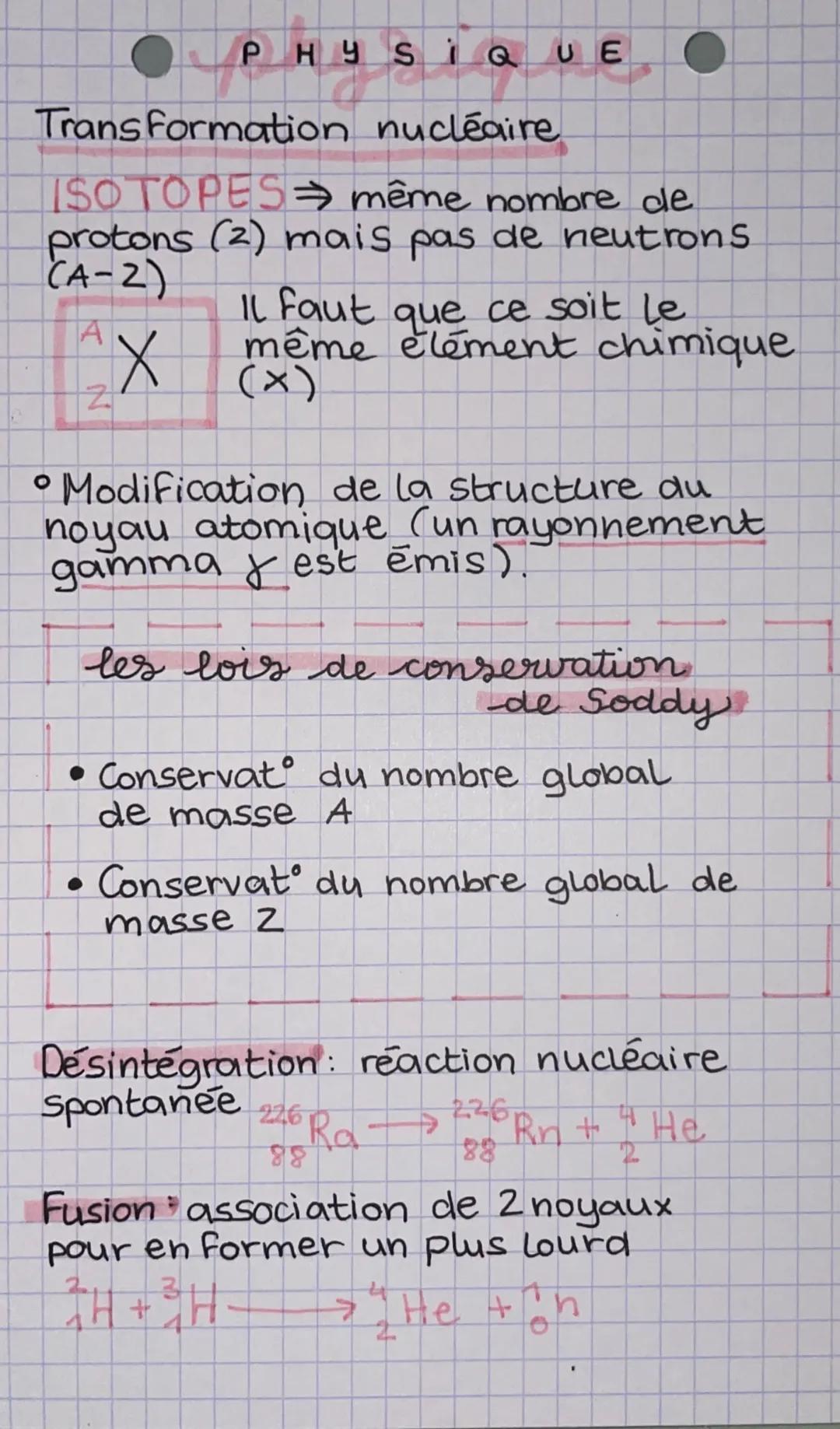 # PHYSIQUE

Trans Formation nucléaire

ISOTOPES même nombre de
protons (2) mais pas de neutrons
(A-2)

A
X
2

Il faut que ce soit le
même él