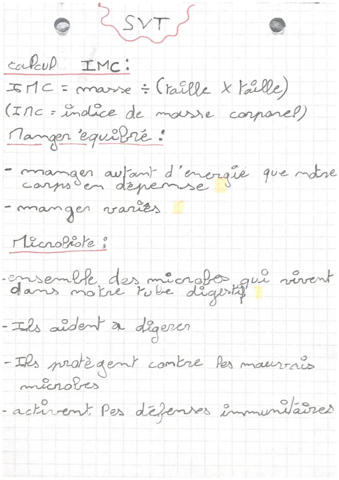 - 
• SVT

calcul IMC:
JMC = masse ÷ (raille x taille)
(Inc = indice de masse corporel)
Nanger 'equibré :
- manger autant d'energie que modre