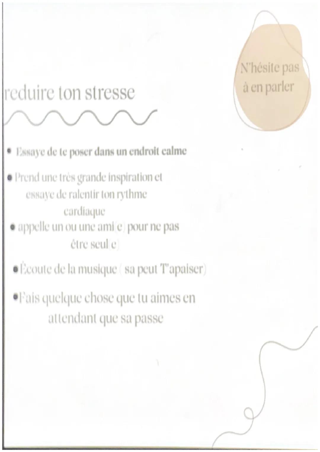 Comment réduire
son stress durants
Les cours

anxiete/ stresse reduire ton stresse

Essaye de te poser dans un endroit calme

•Prend une trè