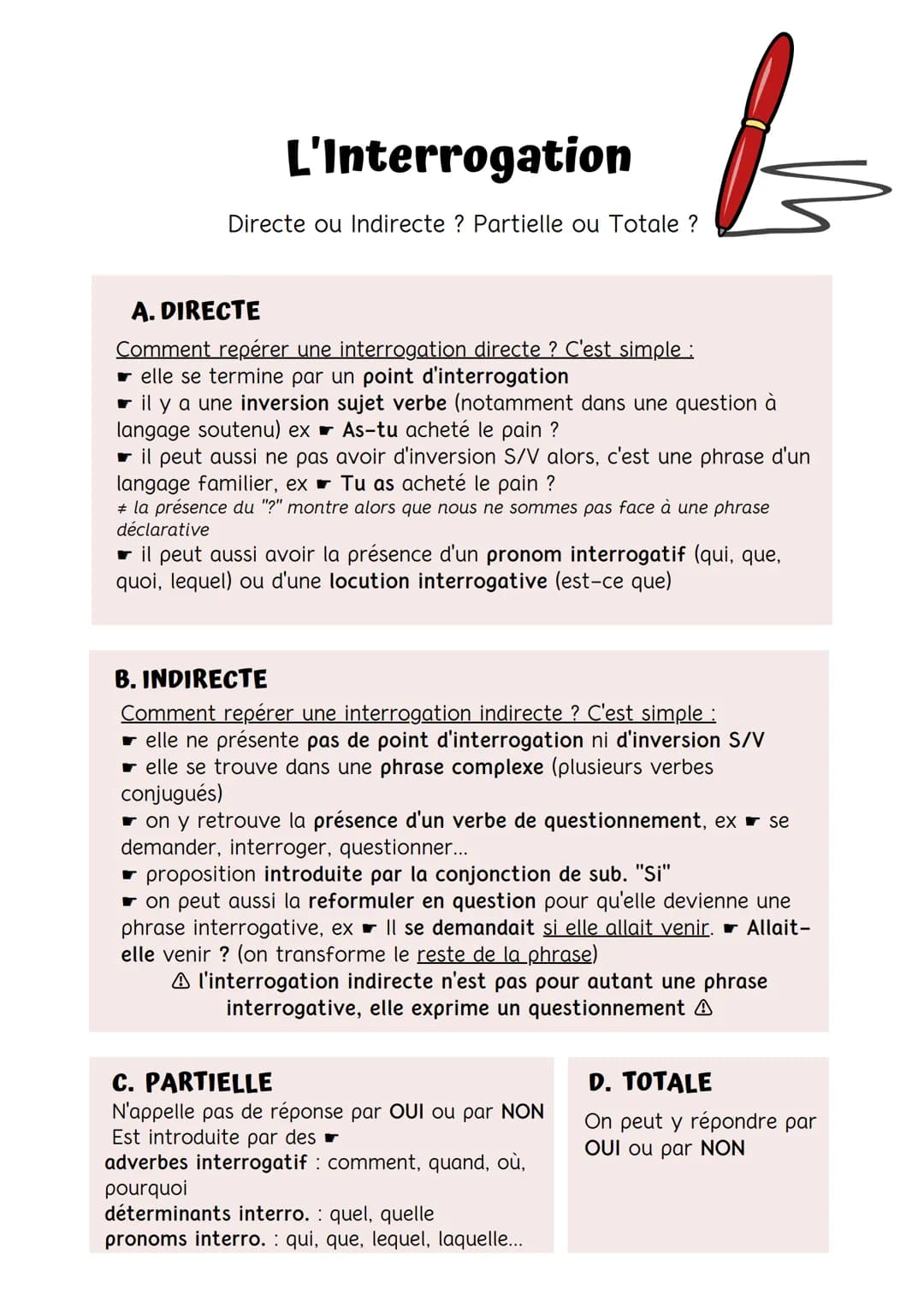 L'Interrogation
Directe ou Indirecte ? Partielle ou Totale ?
A. DIRECTE
Comment repérer une interrogation directe ? C'est simple :
elle se t