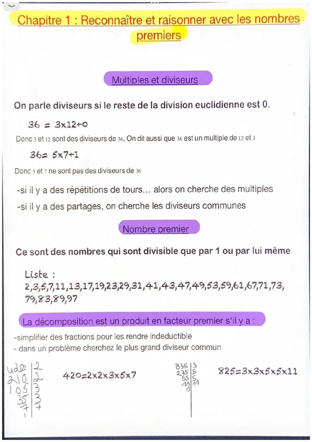 Chapitre 1: Reconnaître et raisonner avec les nombres
premiers
Multiples et diviseurs
On parle diviseurs si le reste de la division euclidie