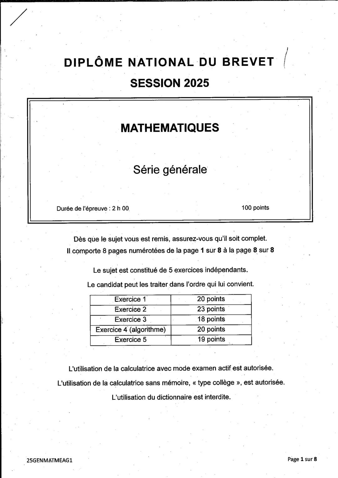 DIPLÔME NATIONAL DU BREVET

SESSION 2025

MATHEMATIQUES

Série générale

Durée de l'épreuve: 2 h 00

100 points

Dès que le sujet vous est r