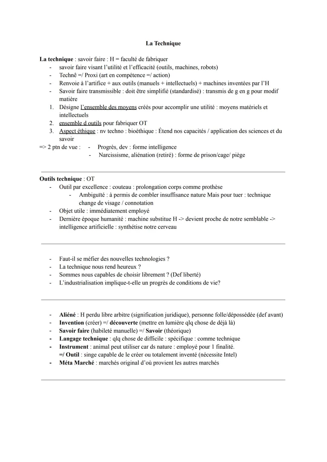 La technique : savoir faire : H = faculté de fabriquer
La Technique
savoir faire visant l'utilité et l'efficacité (outils, machines, robots)