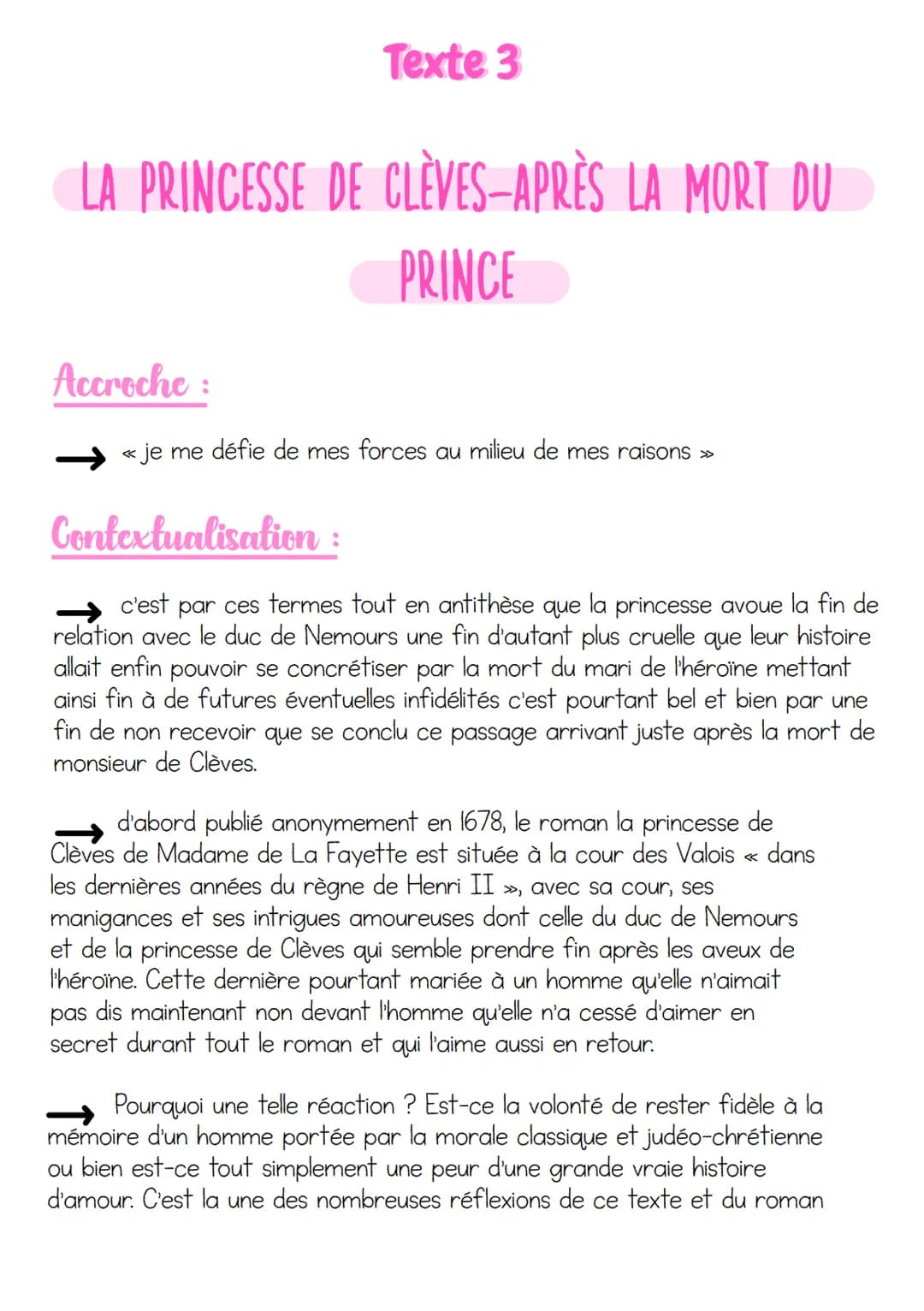 Texte 3
LA PRINCESSE DE CLÈVES-APRÈS LA MORT DU
PRINCE
Accroche :
<< je me défie de mes forces au milieu de mes raisons >>
Contextualisation