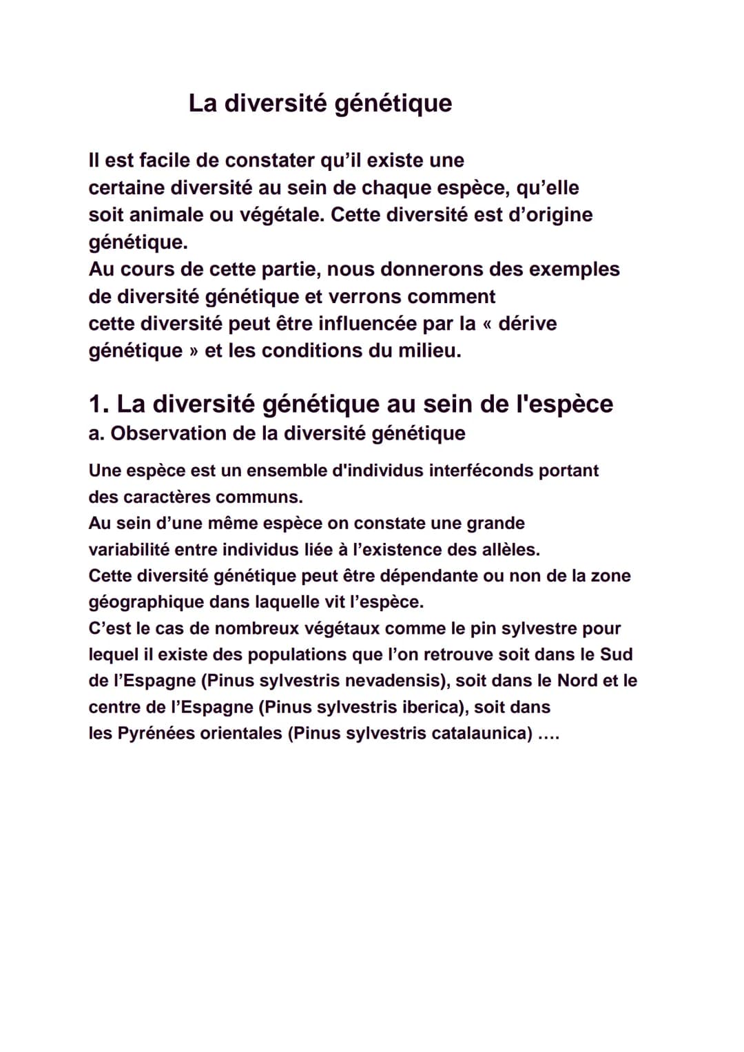 La diversité génétique
Il est facile de constater qu'il existe une
certaine diversité au sein de chaque espèce, qu'elle
soit animale ou végé