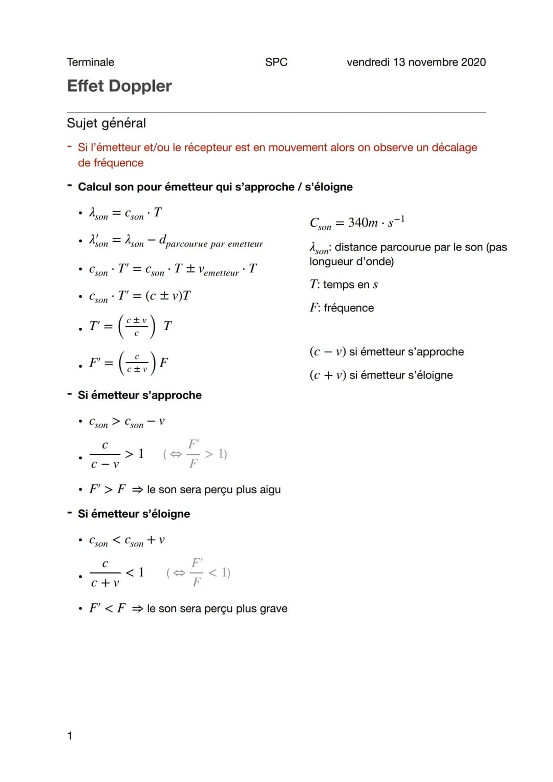 Terminale
Effet Doppler
-
Sujet général
Si l'émetteur et/ou le récepteur est en mouvement alors on observe un décalage
de fréquence
- Calcul