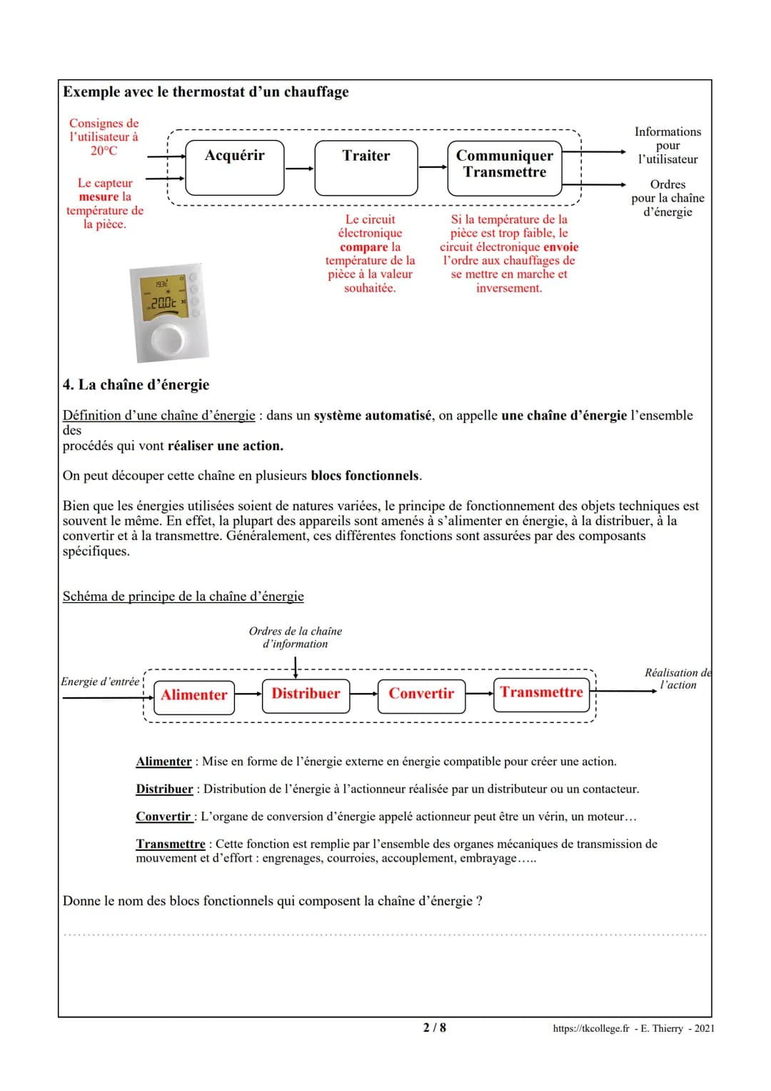 Date:
Classe de 3°.....
1. Un système automatisé
Chaîne d'information
et chaîne d'énergie
Nom:
Un système automatisé est composé de plusieur