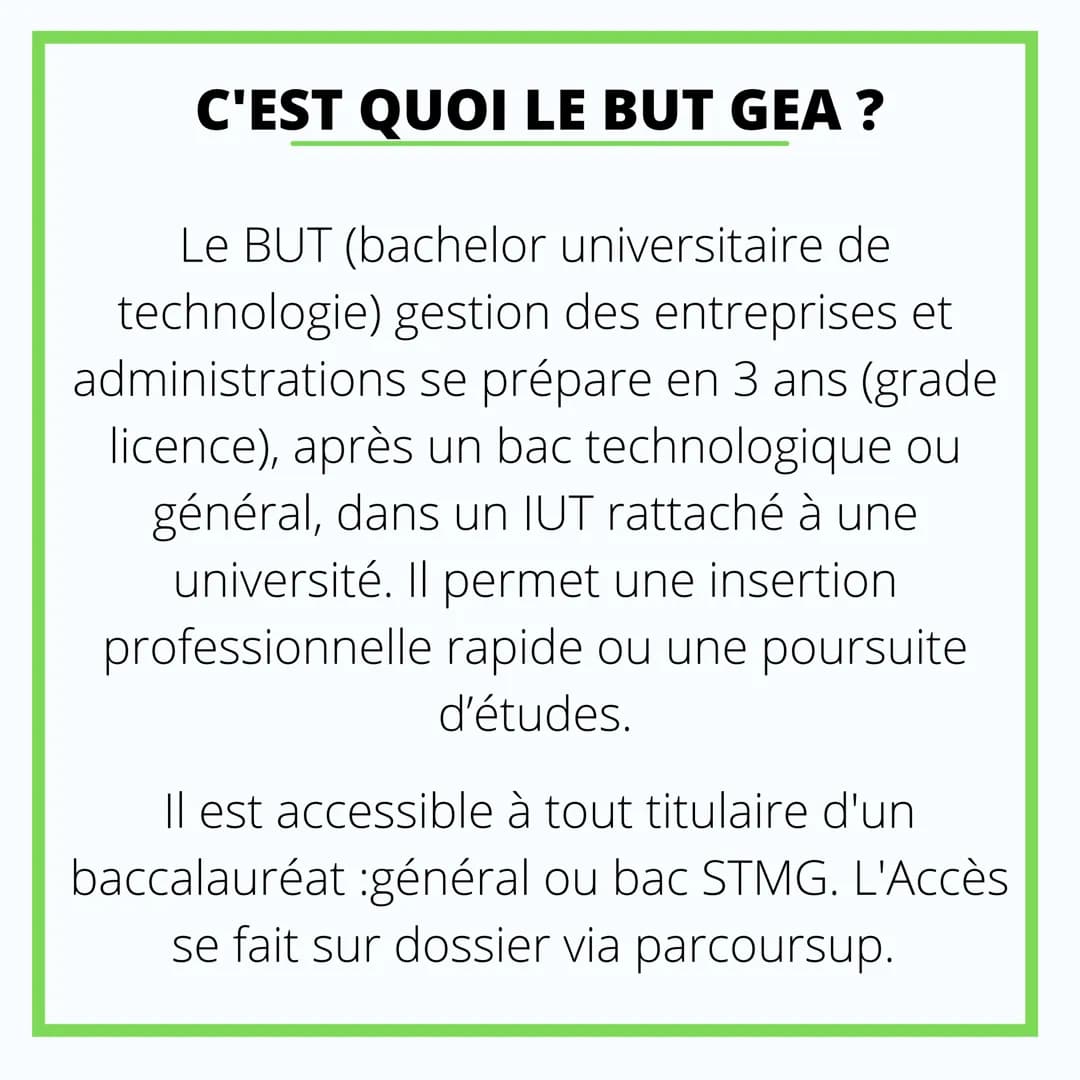 ORIENTATION
BUT GEA C'EST QUOI LE BUT GEA ?
Le BUT (bachelor universitaire de
technologie) gestion des entreprises et
administrations se pré
