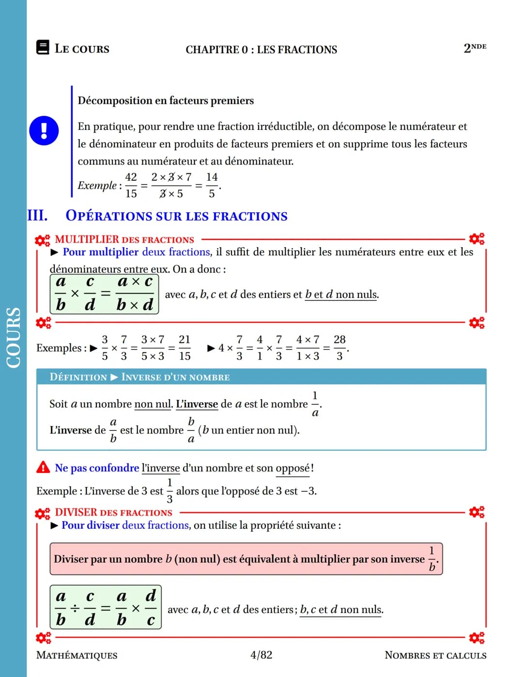 COURS
I. DÉFINITION
II.
DÉFINITION ▶ FRACTION
Soit deux nombres a et b, où b est différent de 0 A
Le quotient de a par b est le nombre qui, 