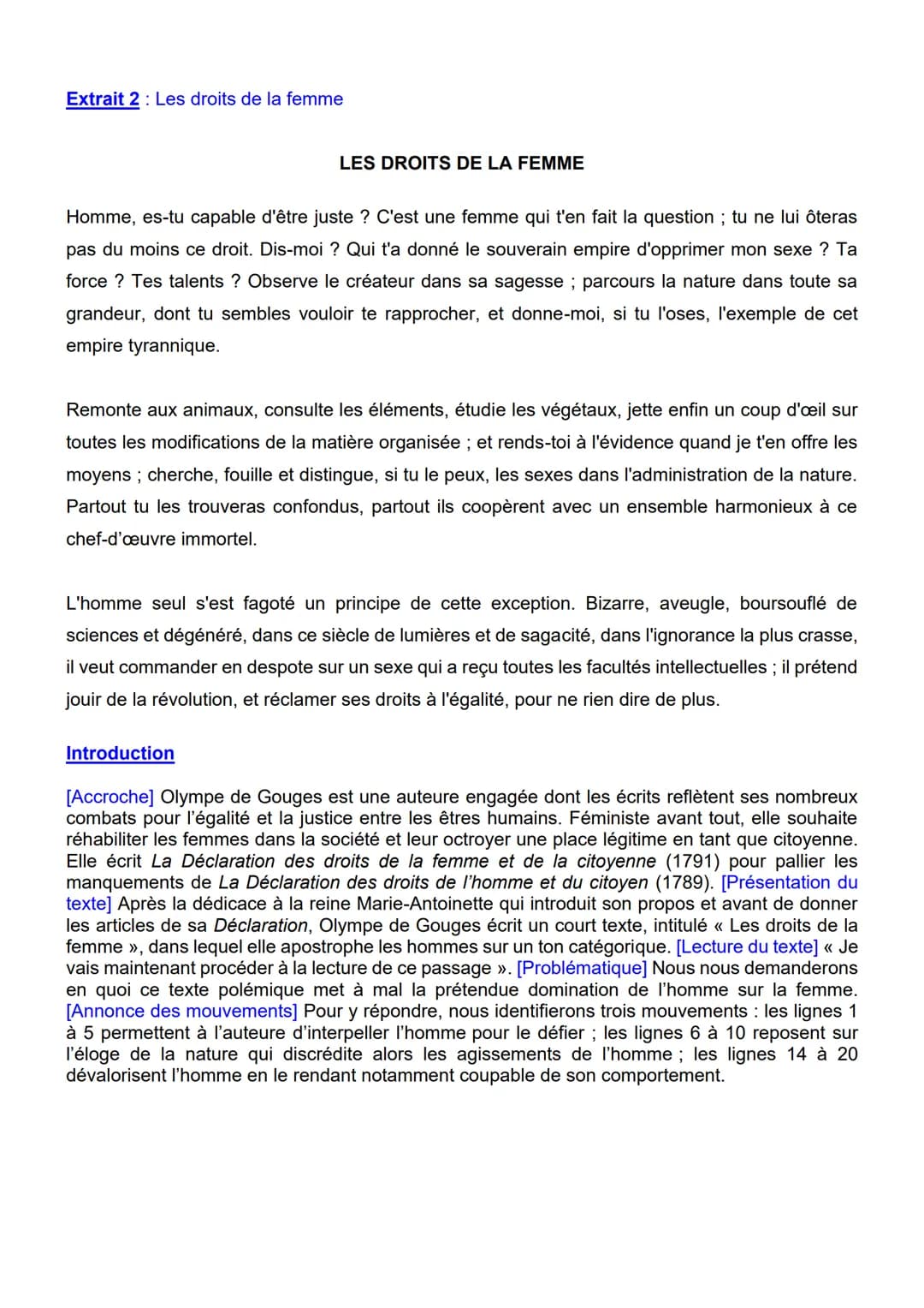 Extrait 2: Les droits de la femme
LES DROITS DE LA FEMME
Homme, es-tu capable d'être juste ? C'est une femme qui t'en fait la question; tu n