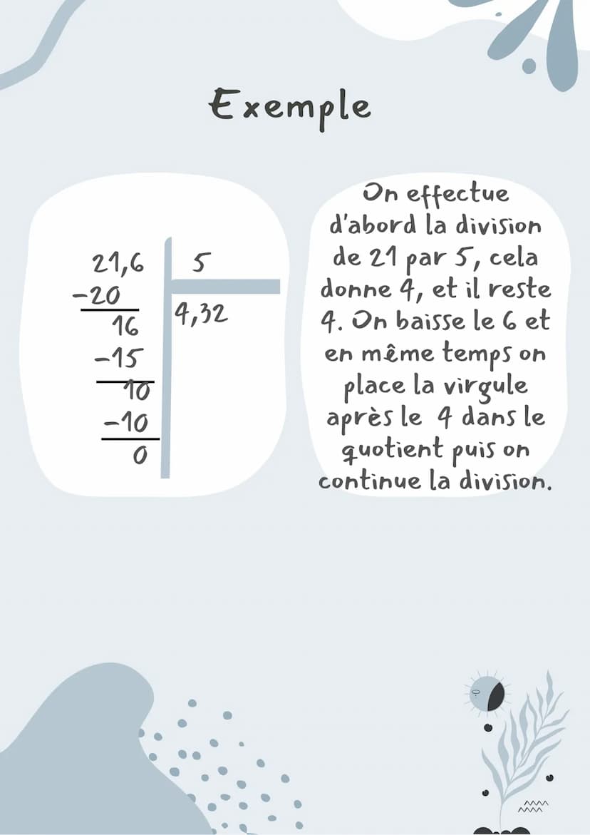 Divisions décimales
Il s'agit de réaliser
une division mais
avec des nombres
décimaux.
Le nombre décimal
peut se trouver au
dividende ou/et 