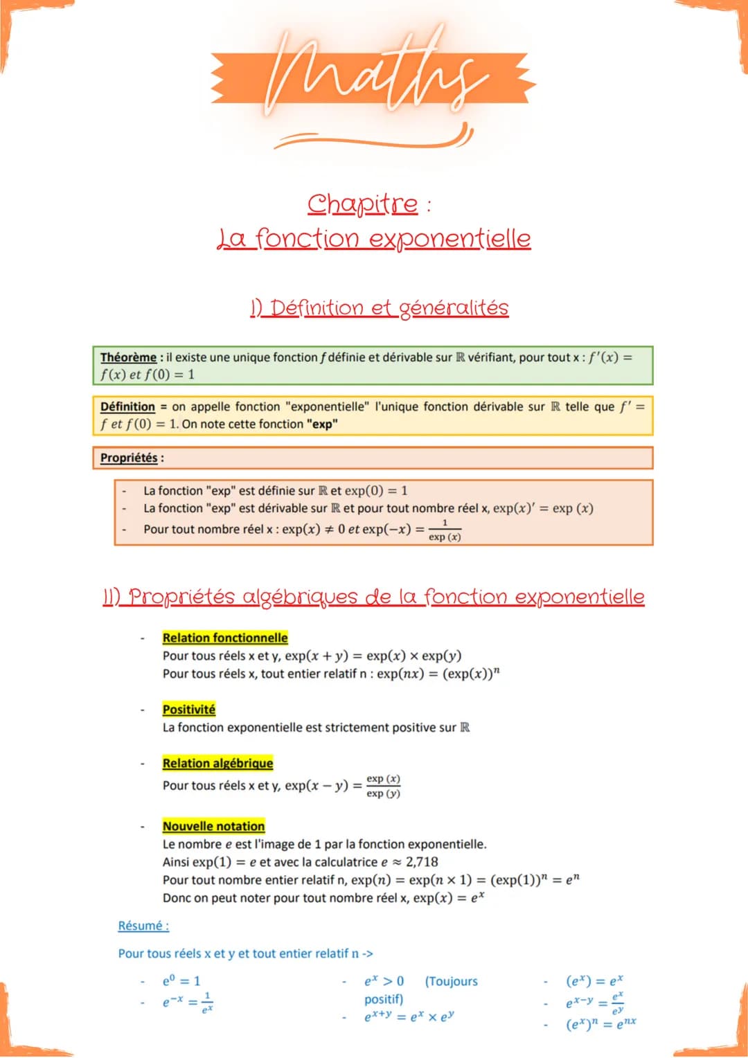 = Maths =
Chapitre :
La fonction exponentielle
1) Définition et généralités
Théorème : il existe une unique fonction f définie et dérivable 