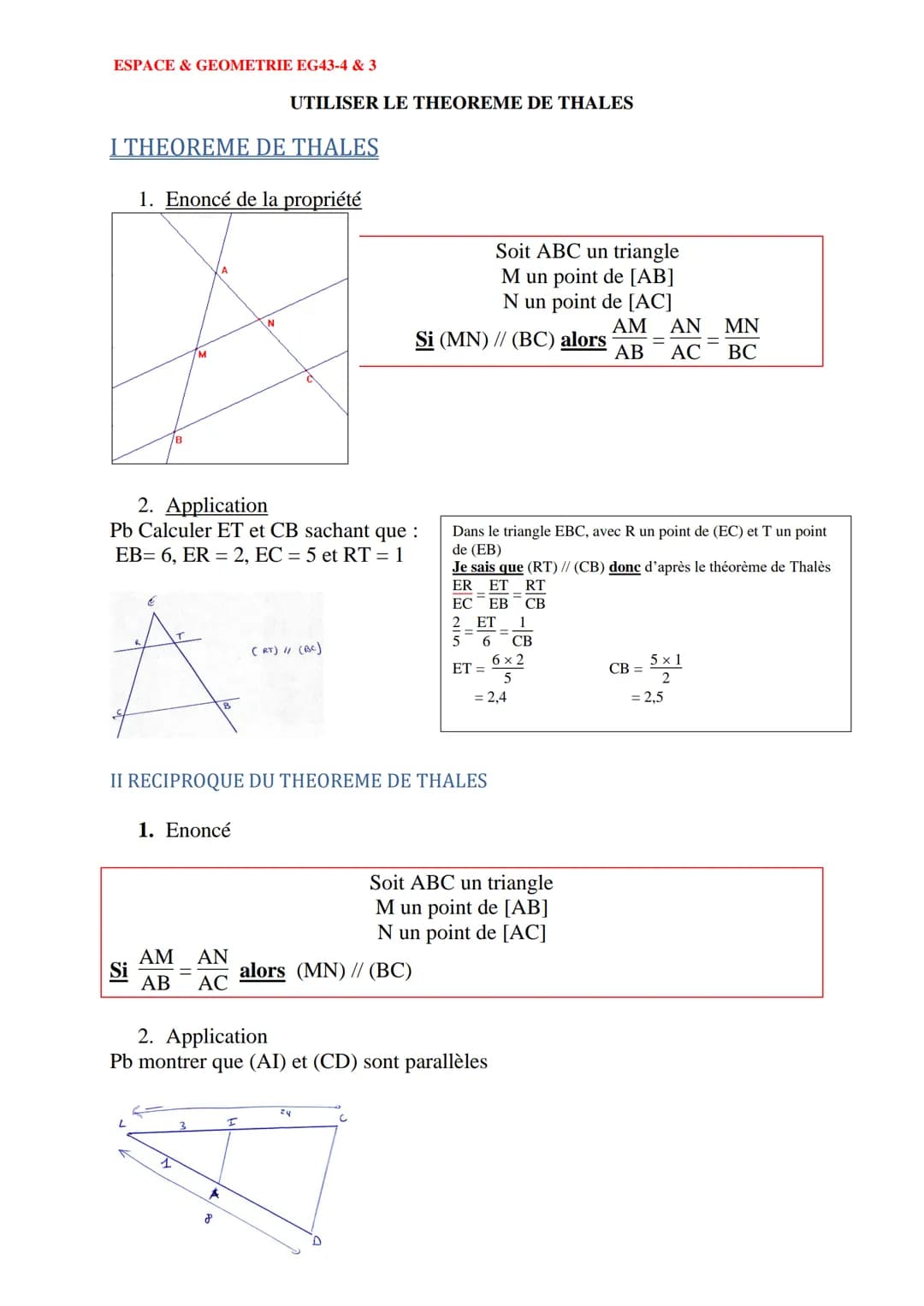ESPACE & GEOMETRIE EG43-4 & 3
I THEOREME DE THALES
1. Enoncé de la propriété
/в
L
2. Application
Pb Calculer ET et CB sachant que :
EB= 6, E