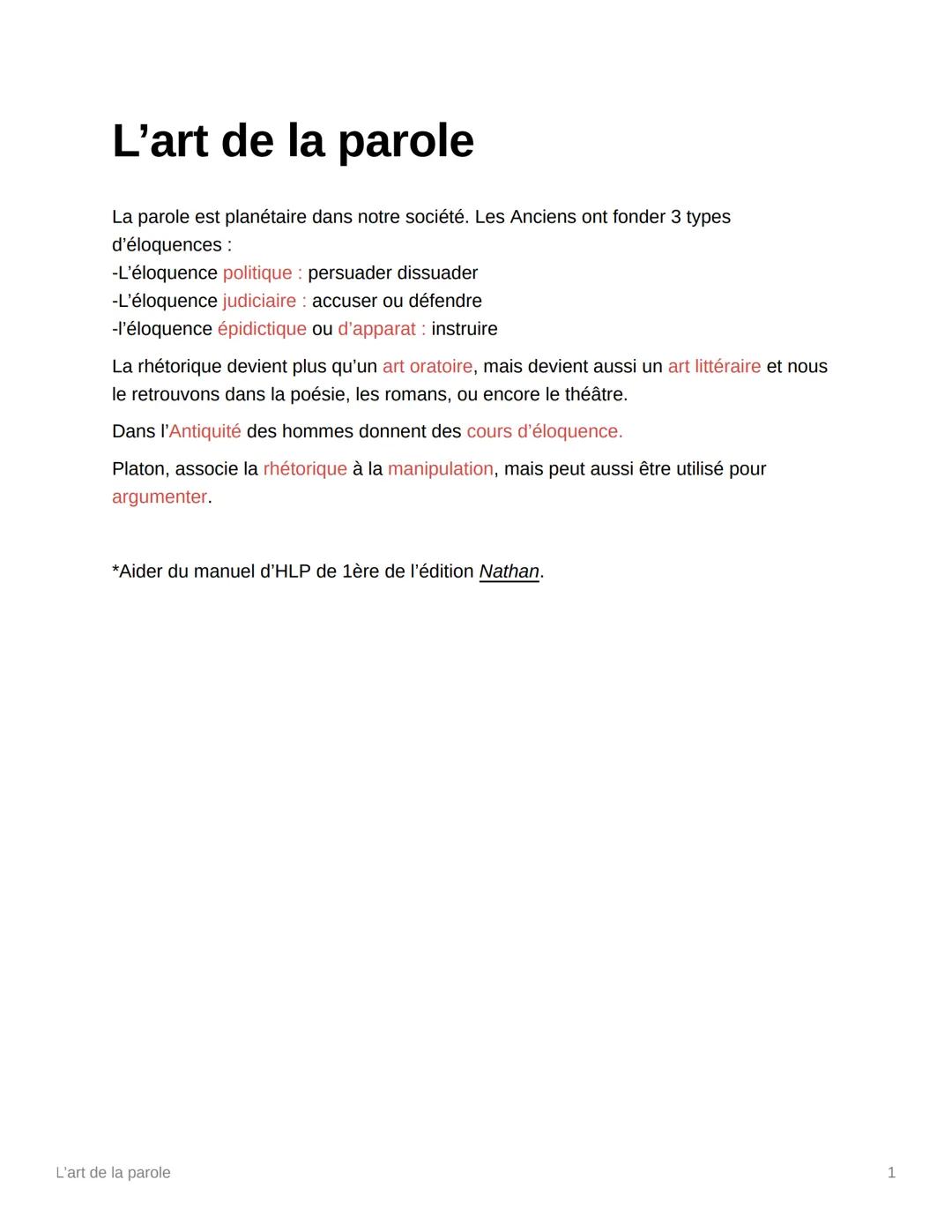 L'art de la parole
La parole est planétaire dans notre société. Les Anciens ont fonder 3 types
d'éloquences :
-L'éloquence politique: persua