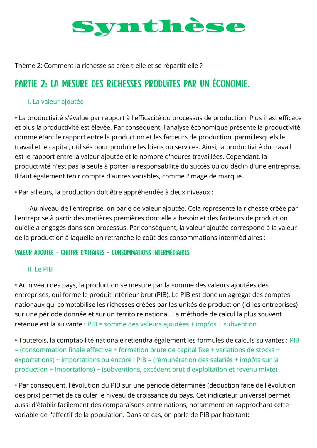 Synthèse
Thème 2: Comment la richesse sa crée-t-elle et se répartit-elle ?
PARTIE 2: LA MESURE DES RICHESSES PRODUITES PAR UN ÉCONOMIE.
I. L