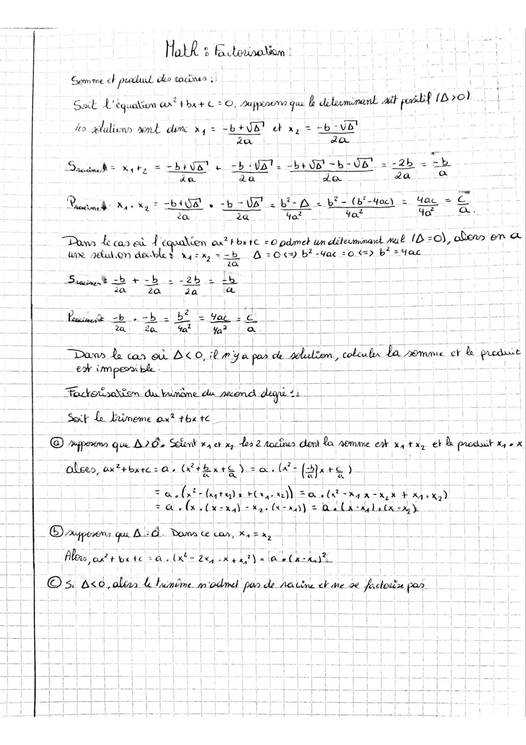 Somme et protuit oko racines :
Soit l'équation ax² + bx + C = 0, supposons que le déterminant sit pessitif (D>0)
les solutions sont donc x₁ 