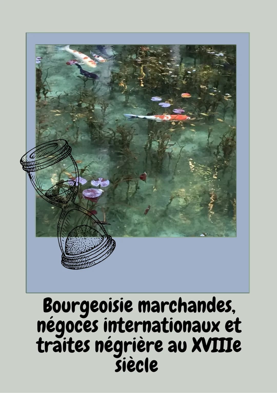 Bourgeoisie marchandes,
négoces internationaux et
traites négrière au XVIIIe
siècle 1-BOURGEOISIE MARCHANDE
AU XVIIIe siècle,
l'essentiel de
