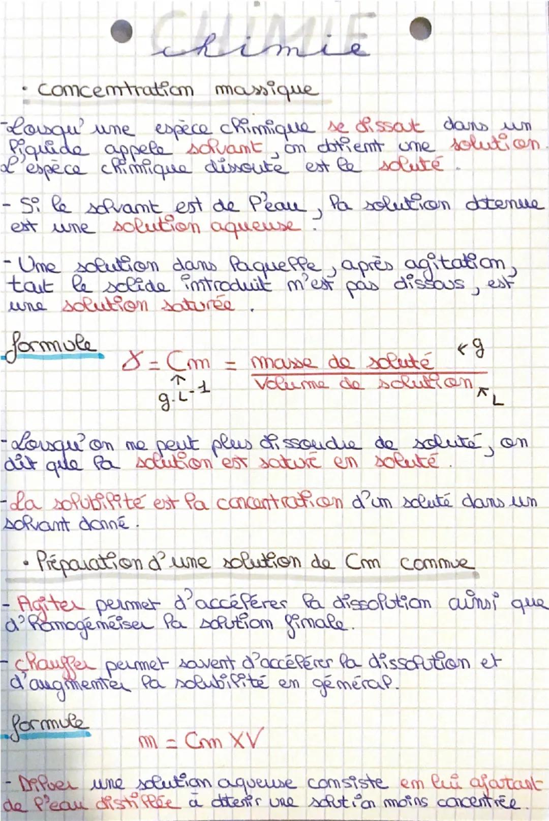 • Chimie
Comcemtration massique
-Lorsqu'une espèce chimique se dissout dans un
fiquide appele solvant on dotient une solution.
L'espèce chim