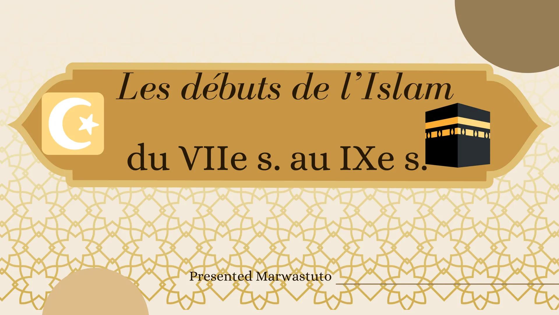 G
Les débuts de l'Islam
du VIIe s. au IXe s.
Presented Marwastuto
Eu
ris
Esas Prophète: homme chargé par dieu pour transmettre ses paroles
A
