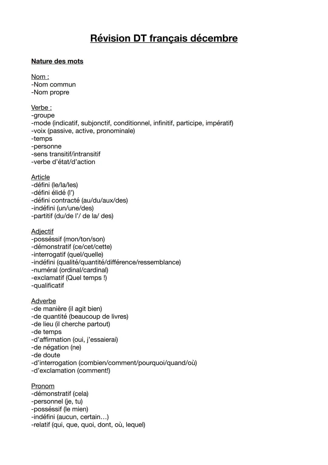 Nature des mots
Nom :
-Nom commun
-Nom propre
Révision DT français décembre
Verbe:
-groupe
-mode (indicatif, subjonctif, conditionnel, infin