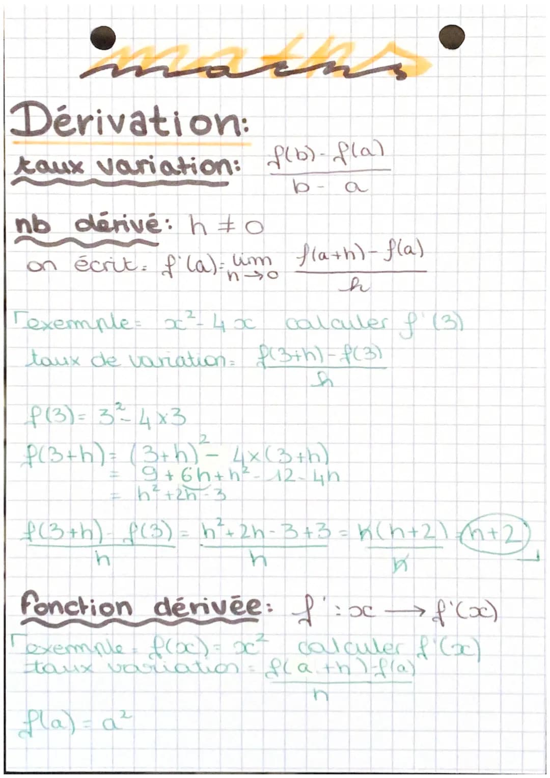 مشمسة
ins
Dérivation:
taux variation: f(b) f(a)
b- a
nb dérivé: ho
on écrit. f'(a) lim f(a+h)-f(a).
n-o
h
2
Texemple= x² - 4x
calculer f(3)
