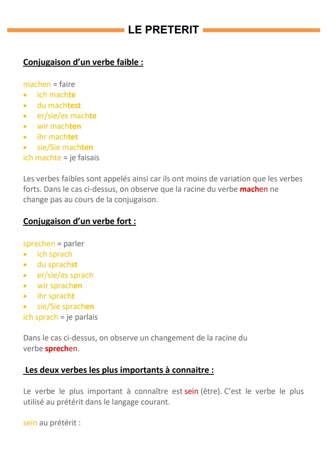 Conjugaison d'un verbe faible :
machen = faire
● ich machte
du machtest
●
●
sie/Sie machten
ich machte = je faisais
er/sie/es machte
wir mac