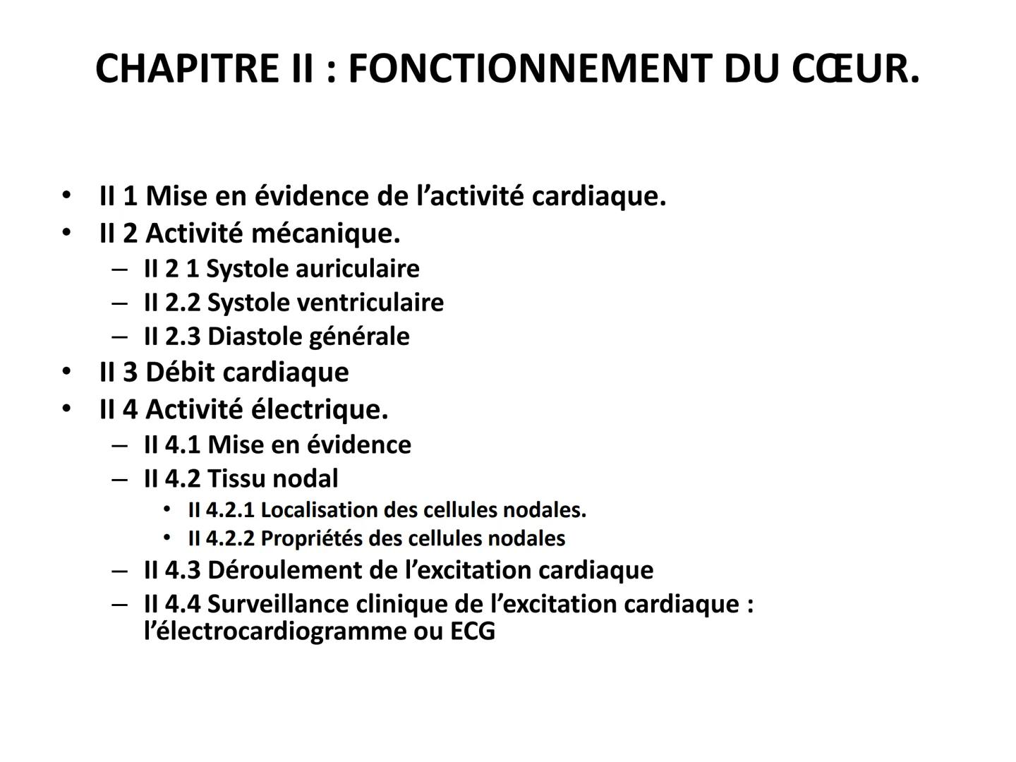 LE CŒUR ET LA CIRCULATION SANGUINE
CHAPITRE I: ORGANISATION GENERALE DU
SYSTEME CARDIO-VASCULAIRE
CHAPITRE II : FONCTIONNEMENT DU CŒUR.
CHAP