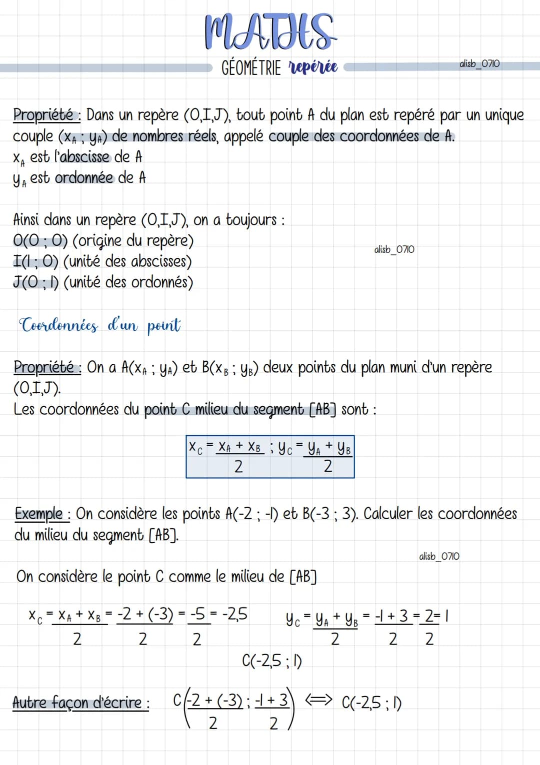 Repère du plan
-5
-4 -3 -2 -
B
A
Axe des abscisses
4
3
2
J
MATHS
GÉOMÉTRIE repérée
Axe des ordonnés
O I
2 3
Repère orthogonal
Définition: Un