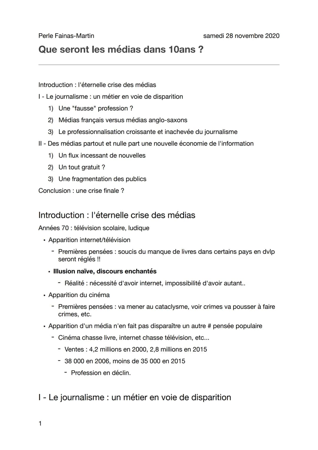 Perle Fainas-Martin
Que seront les médias dans 10ans ?
Introduction : l'éternelle crise des médias
I - Le journalisme : un métier en voie de