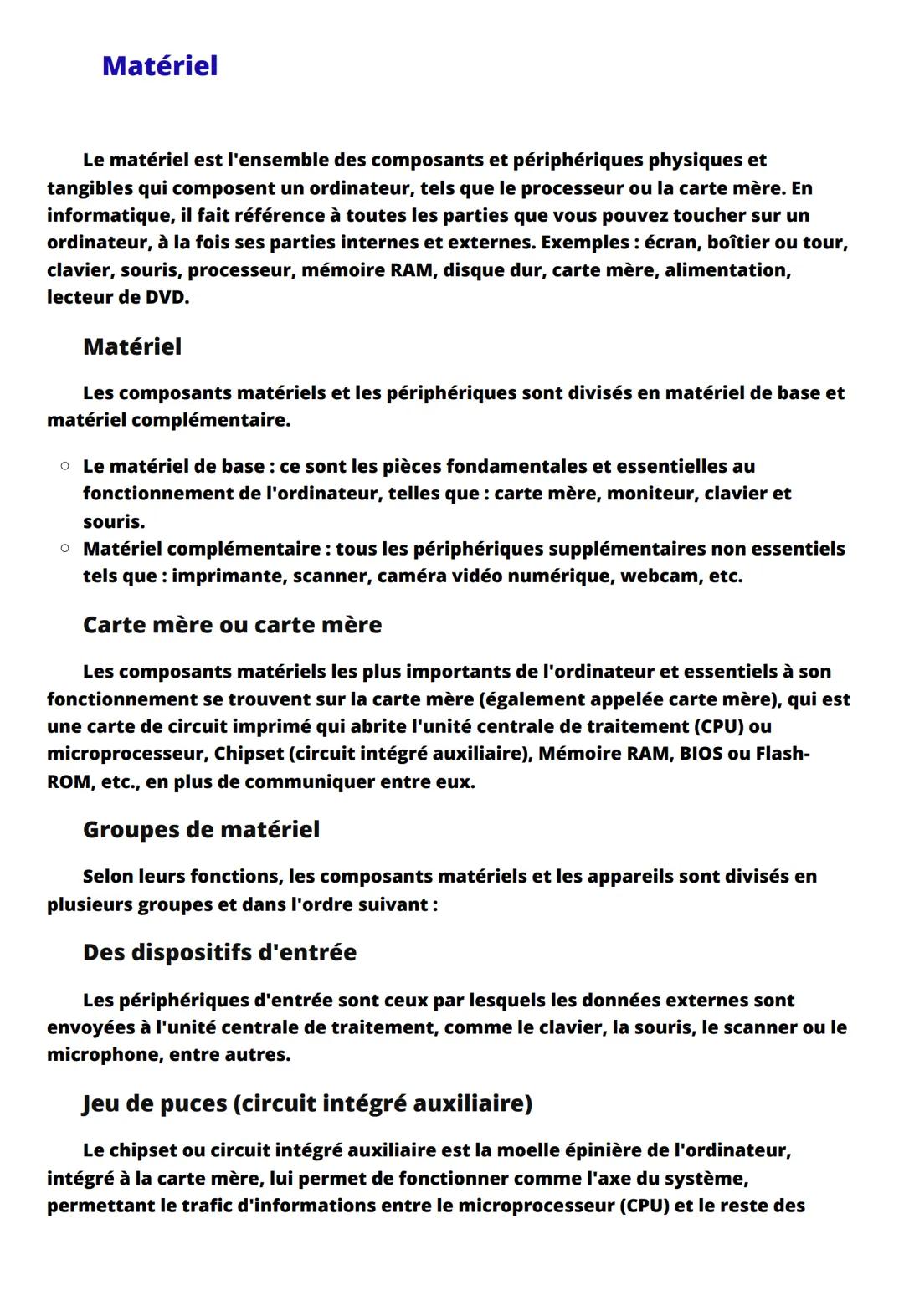 Matériel
Le matériel est l'ensemble des composants et périphériques physiques et
tangibles qui composent un ordinateur, tels que le processe