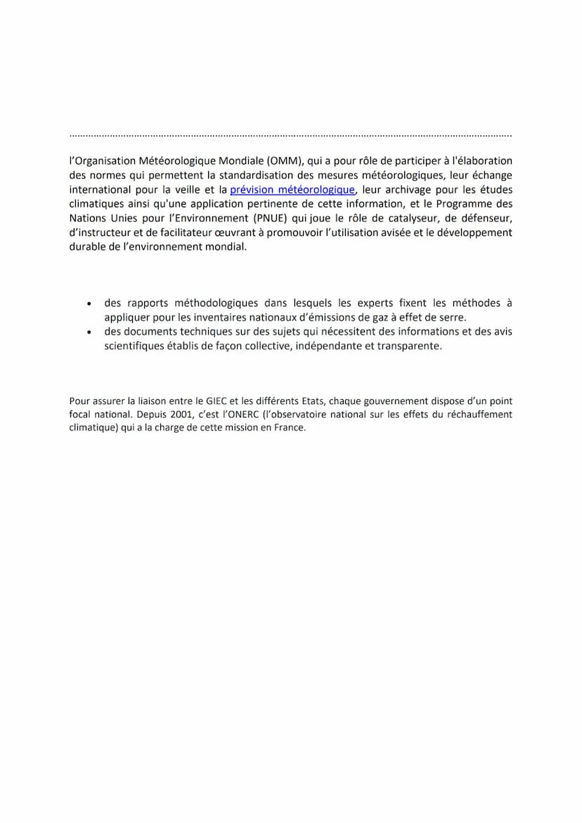 Qu'est-ce que le GIEC ?
GIEC est l'acronyme du Groupe d'experts Intergouvernemental sur l'Evolution du Climat. C'est
une organisation hybrid