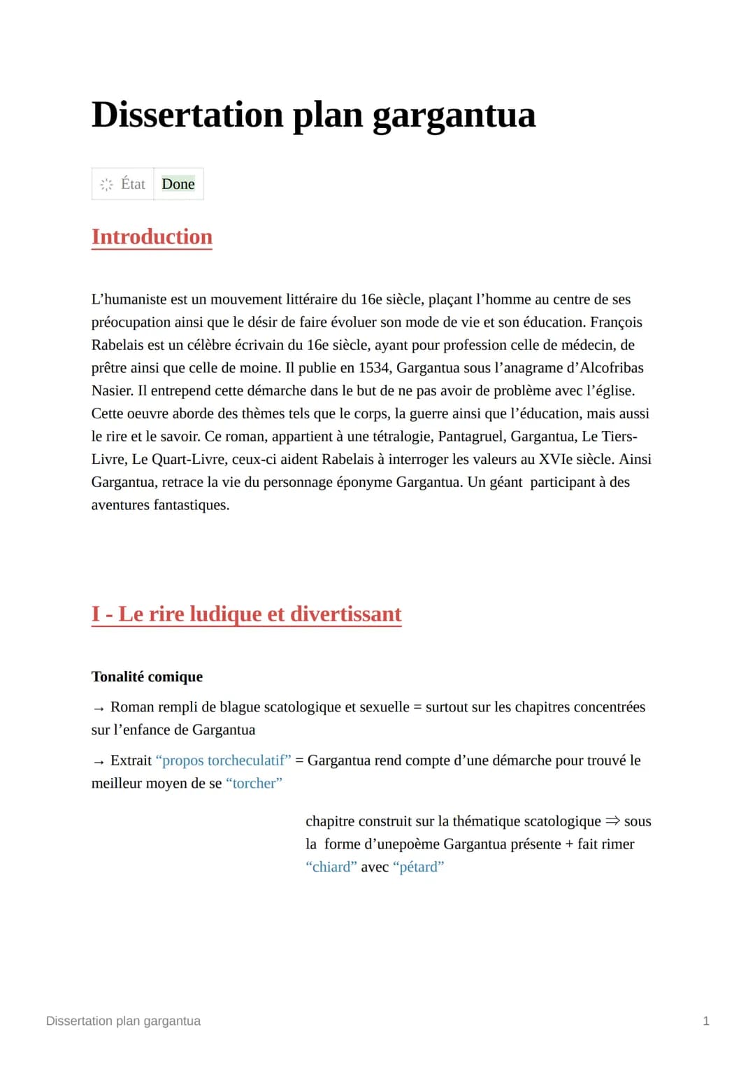 Dissertation plan gargantua
État Done
Introduction
L’humaniste est un mouvement littéraire du 16e siècle, plaçant l’homme au centre de ses
p