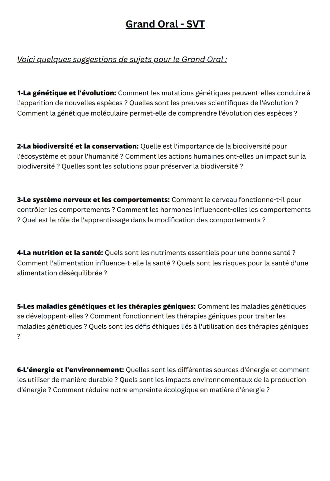 Grand Oral - SVT
Voici quelques suggestions de sujets pour le Grand Oral :
1-La génétique et l'évolution: Comment les mutations génétiques p