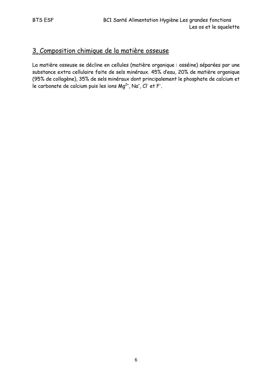 BTS ESF
Les os et le squelette
Structure, croissance et remaniement des os
Le squelette est constitué de 206 os reliés, pour la plupart, par