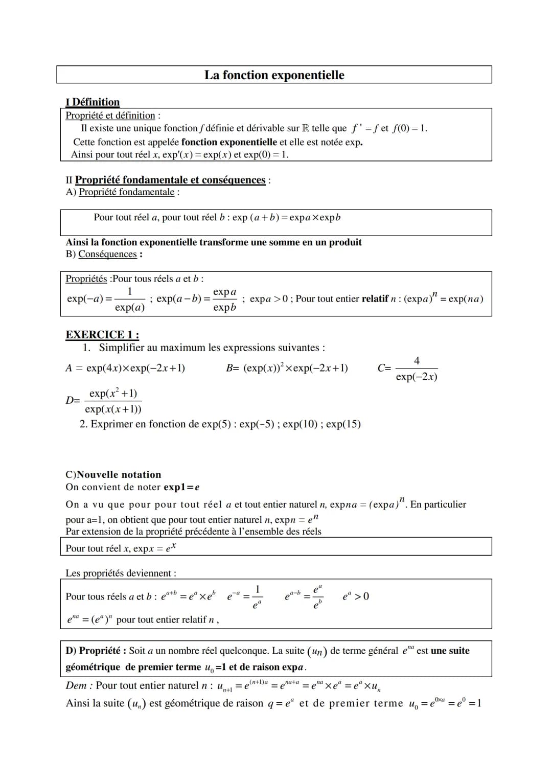 I Définition
Propriété et définition :
Il existe une unique fonction f définie et dérivable sur R telle que f'=fet f(0) = 1.
Cette fonction 
