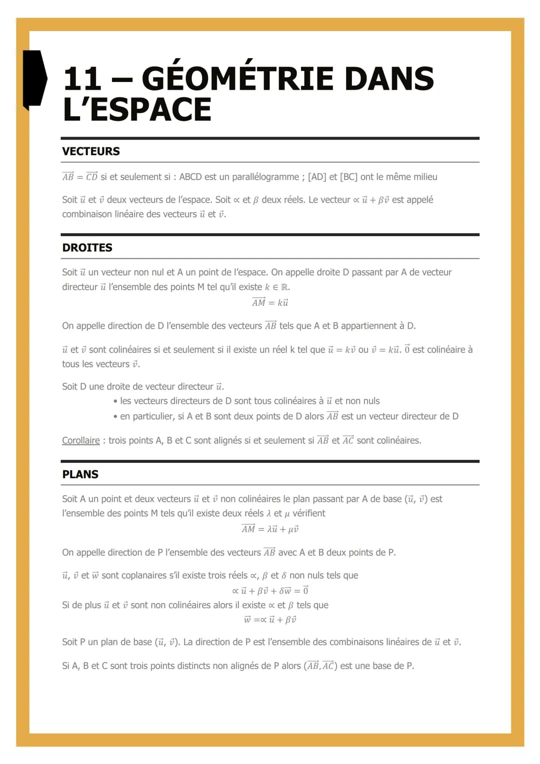 11 - GÉOMÉTRIE DANS
L'ESPACE
VECTEURS
AB=CD si et seulement si : ABCD est un parallelogramme ; [AD] et [BC] ont le même milieu
Soit i et deu