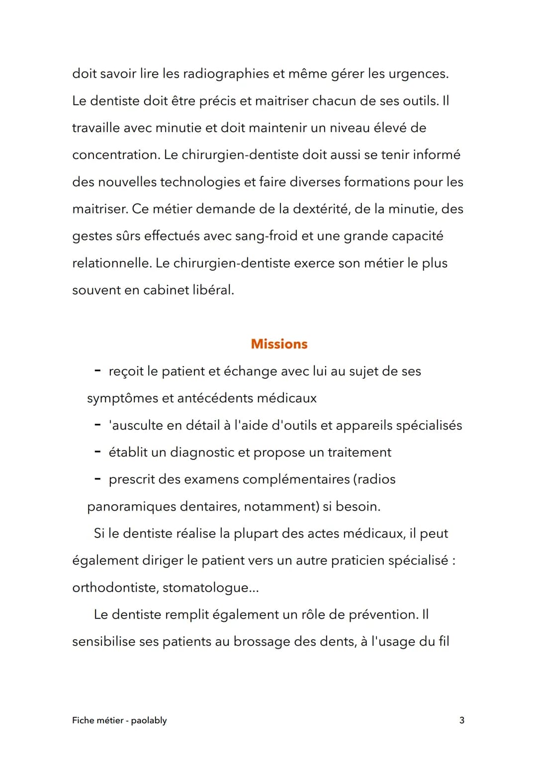 Fiche métier - paolably
Fiche métier
Dentiste
paolably
knowunity
1 Definition
Caries, fêlures, abcès : le chirurgien-dentiste traite les
mal