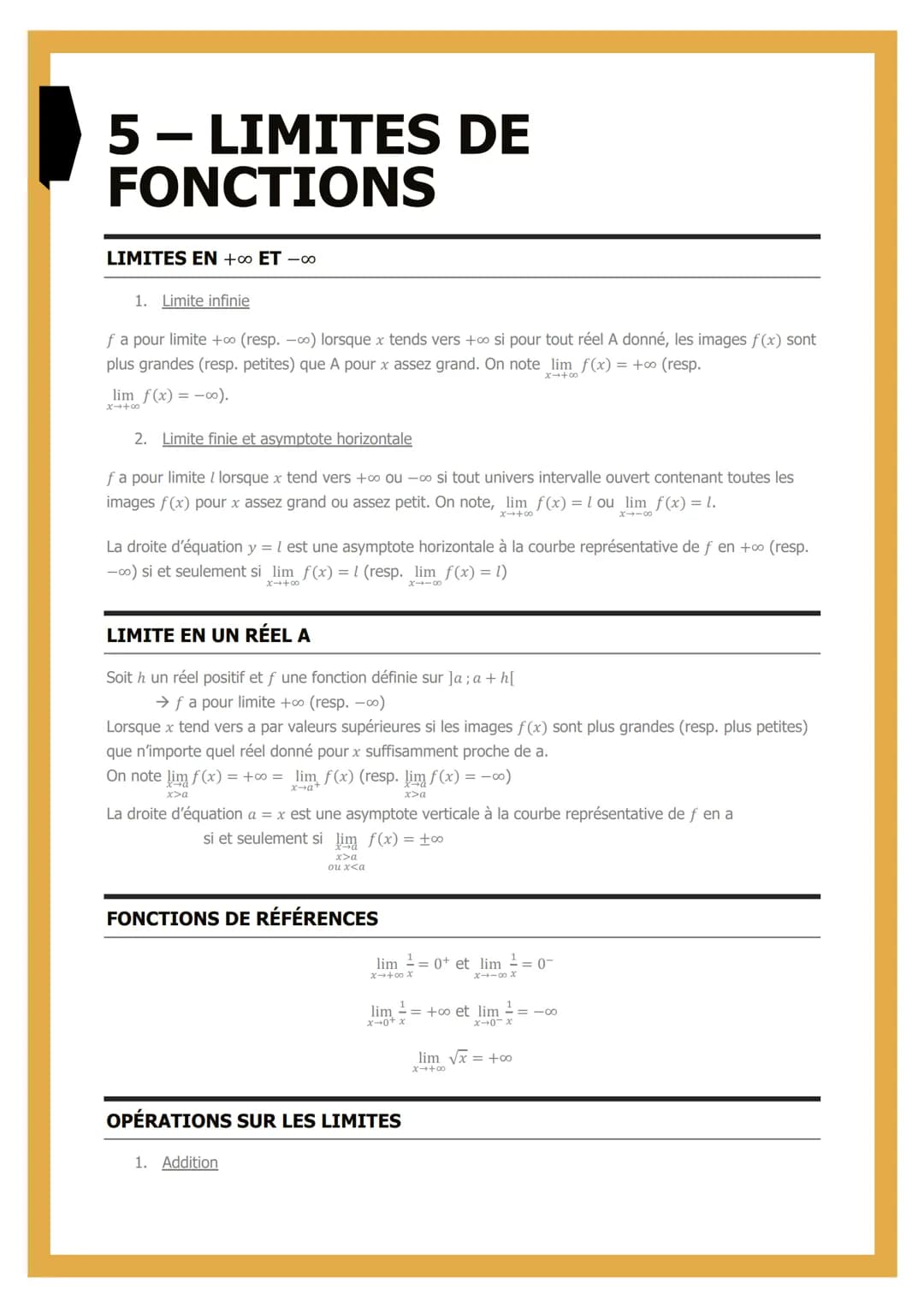 5- LIMITES DE
FONCTIONS
LIMITES EN +∞ ET -co
1. Limite infinie
f a pour limite +∞ (resp. -∞) lorsque x tends vers +∞o si pour tout réel A do