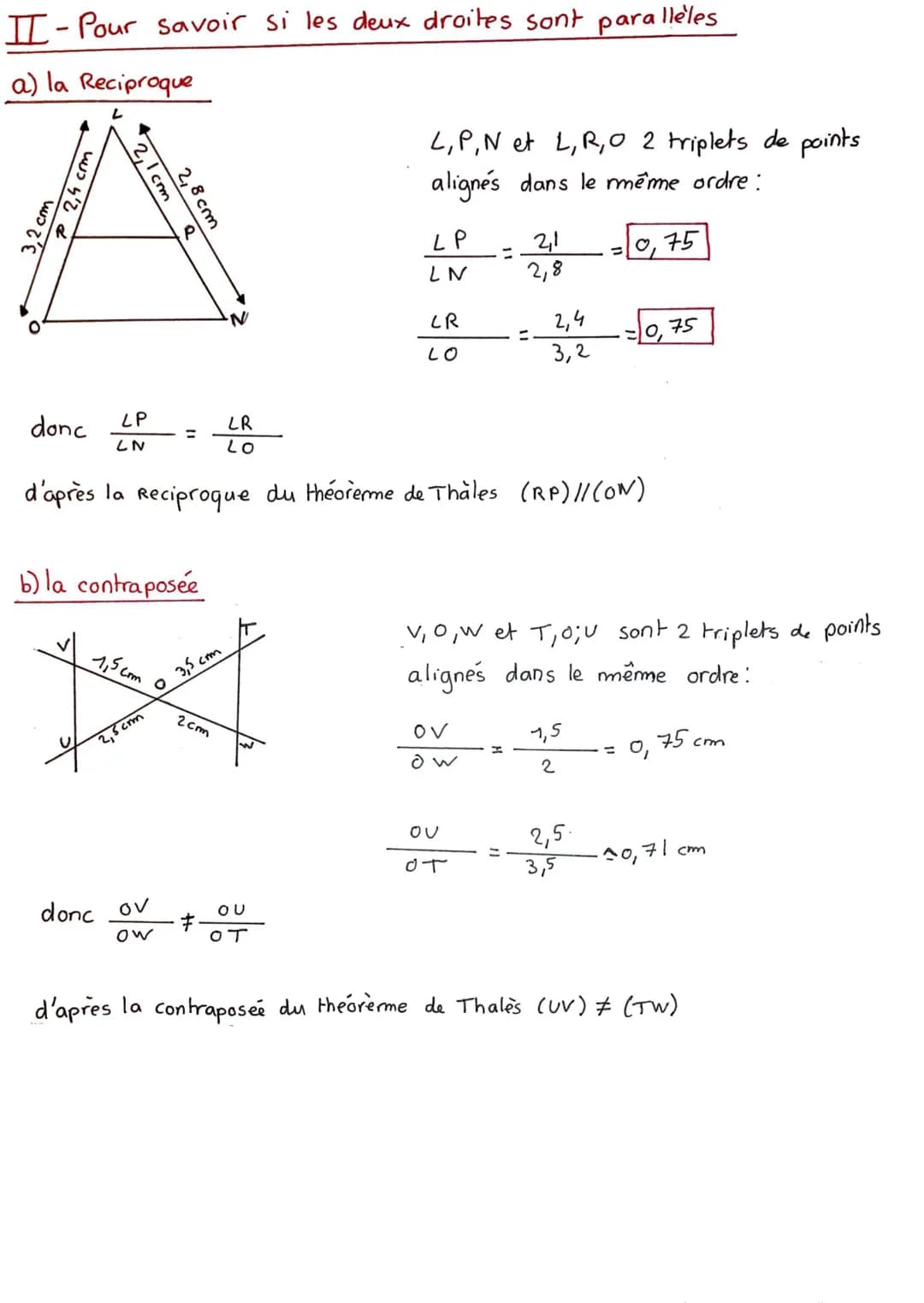 Théorème de Thalès et sa Reciproque
I-pour trouver une longeur!
Exemple 1:
4
AD
A
pour calculer AD:
=
6cm
AD= 6cm
10
8
4 cm
3 cm
4,5 cm
3
4,