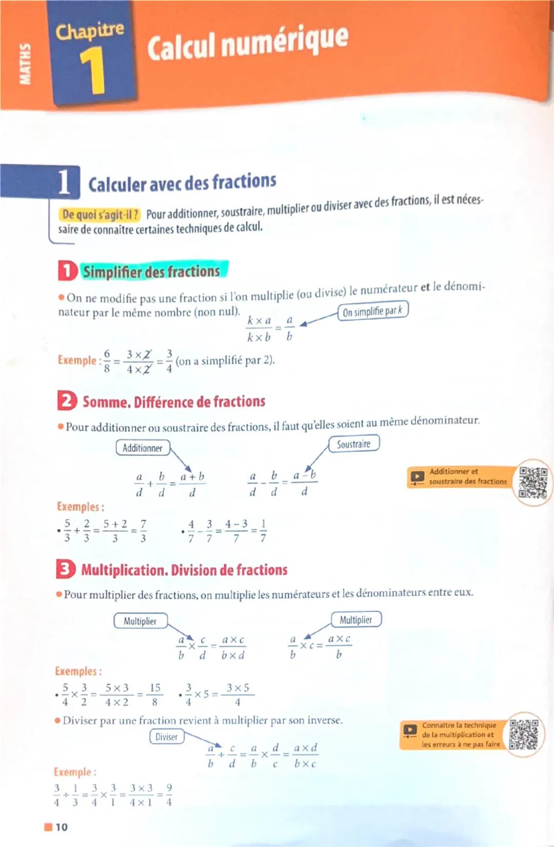 MATHS
Chapitre
1
Calcul numérique
1 Calculer avec des fractions
De quoi s'agit-il ? Pour additionner, soustraire, multiplier ou diviser avec