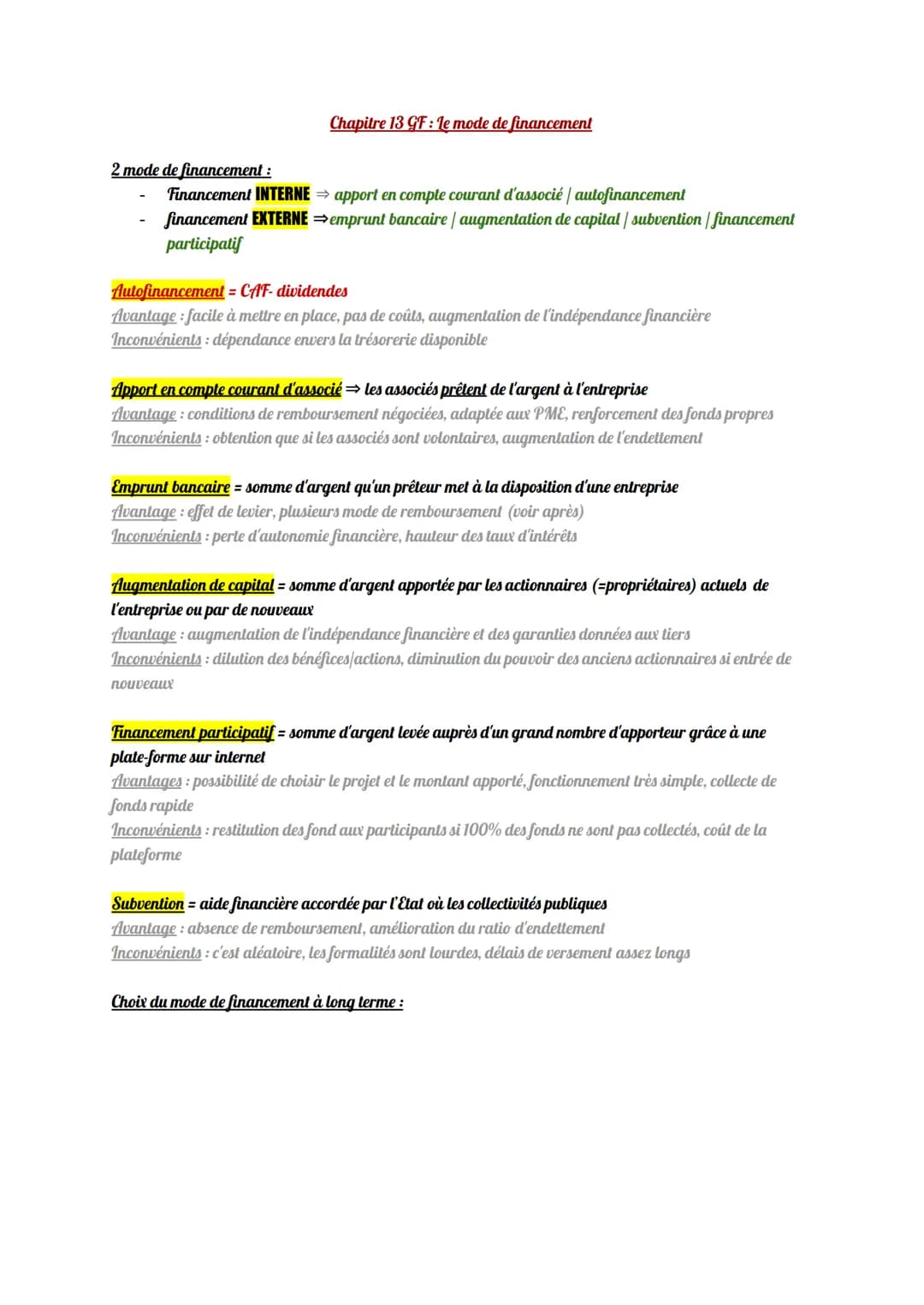 2 mode de financement :
Chapitre 13 GF: le mode de financement
Financement INTERNE ⇒ apport en compte courant d'associé / autofinancement
fi