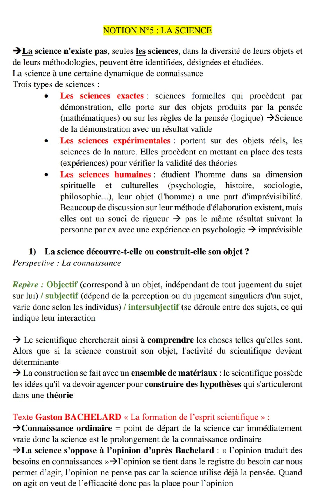 NOTION N°5 : LA SCIENCE
➜La science n'existe pas, seules les sciences, dans la diversité de leurs objets et
de leurs méthodologies, peuvent 