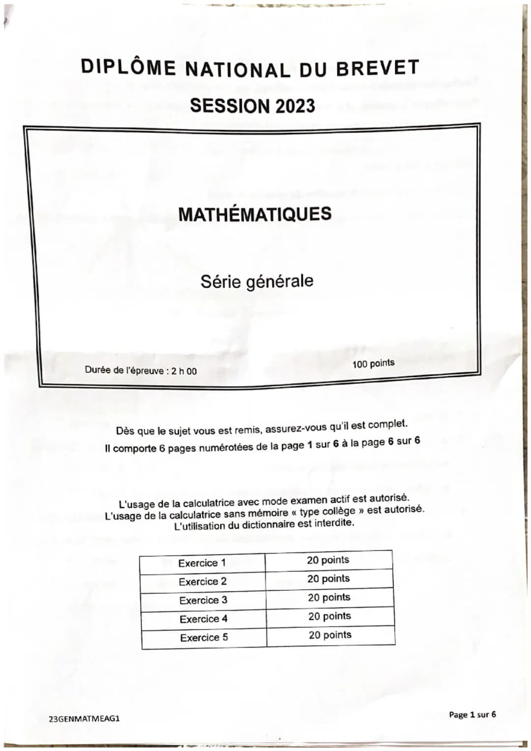 DIPLÔME NATIONAL DU BREVET
SESSION 2023
MATHÉMATIQUES
Durée de l'épreuve : 2 h 00
Série générale
23GENMATMEAG1
Dès que le sujet vous est rem