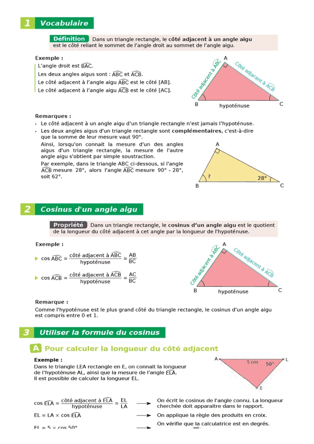 1 Vocabulaire
2
Définition Dans un triangle rectangle, le côté adjacent à un angle aigu
est le côté reliant le sommet de l'angle droit au so