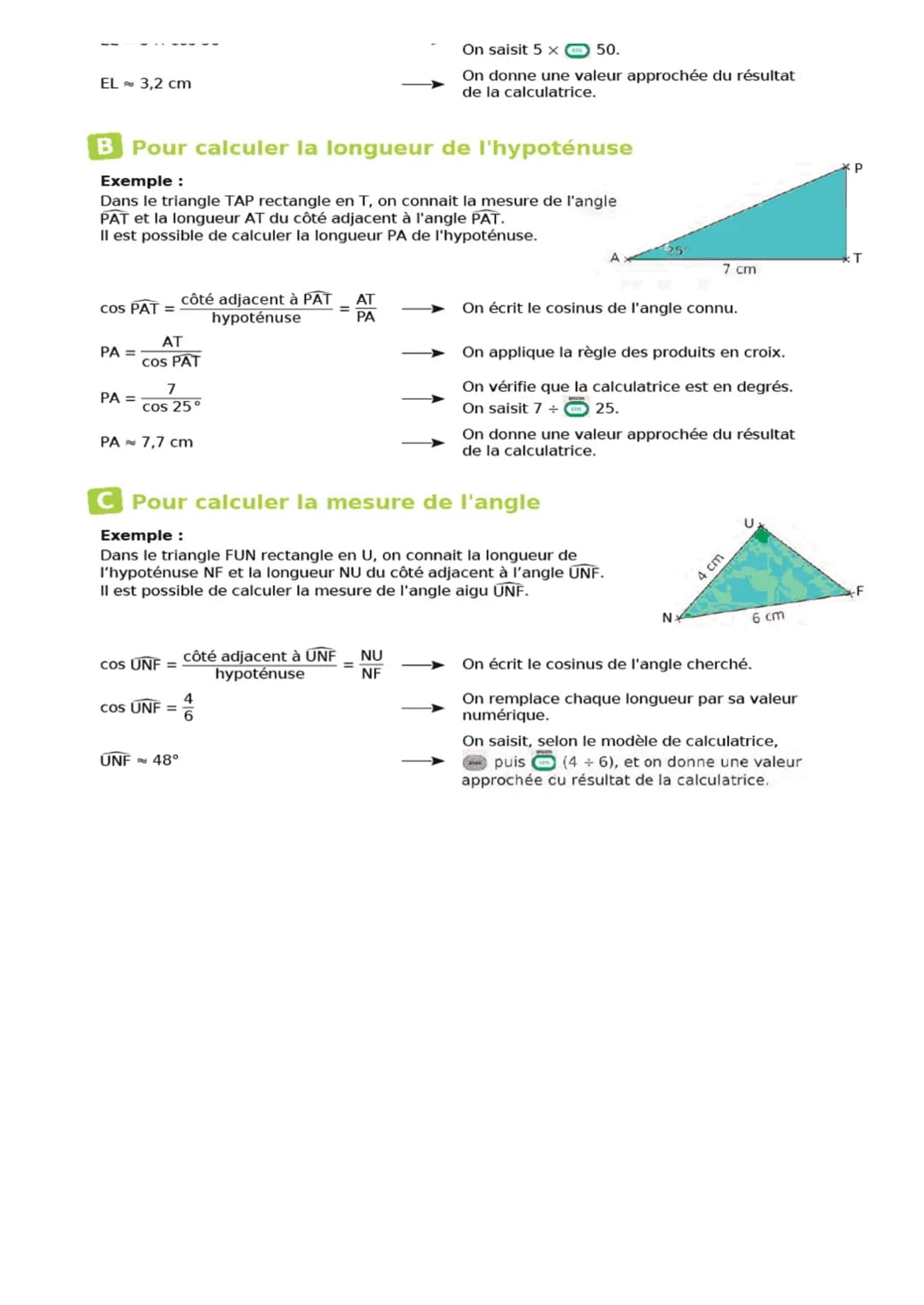 1 Vocabulaire
2
Définition Dans un triangle rectangle, le côté adjacent à un angle aigu
est le côté reliant le sommet de l'angle droit au so