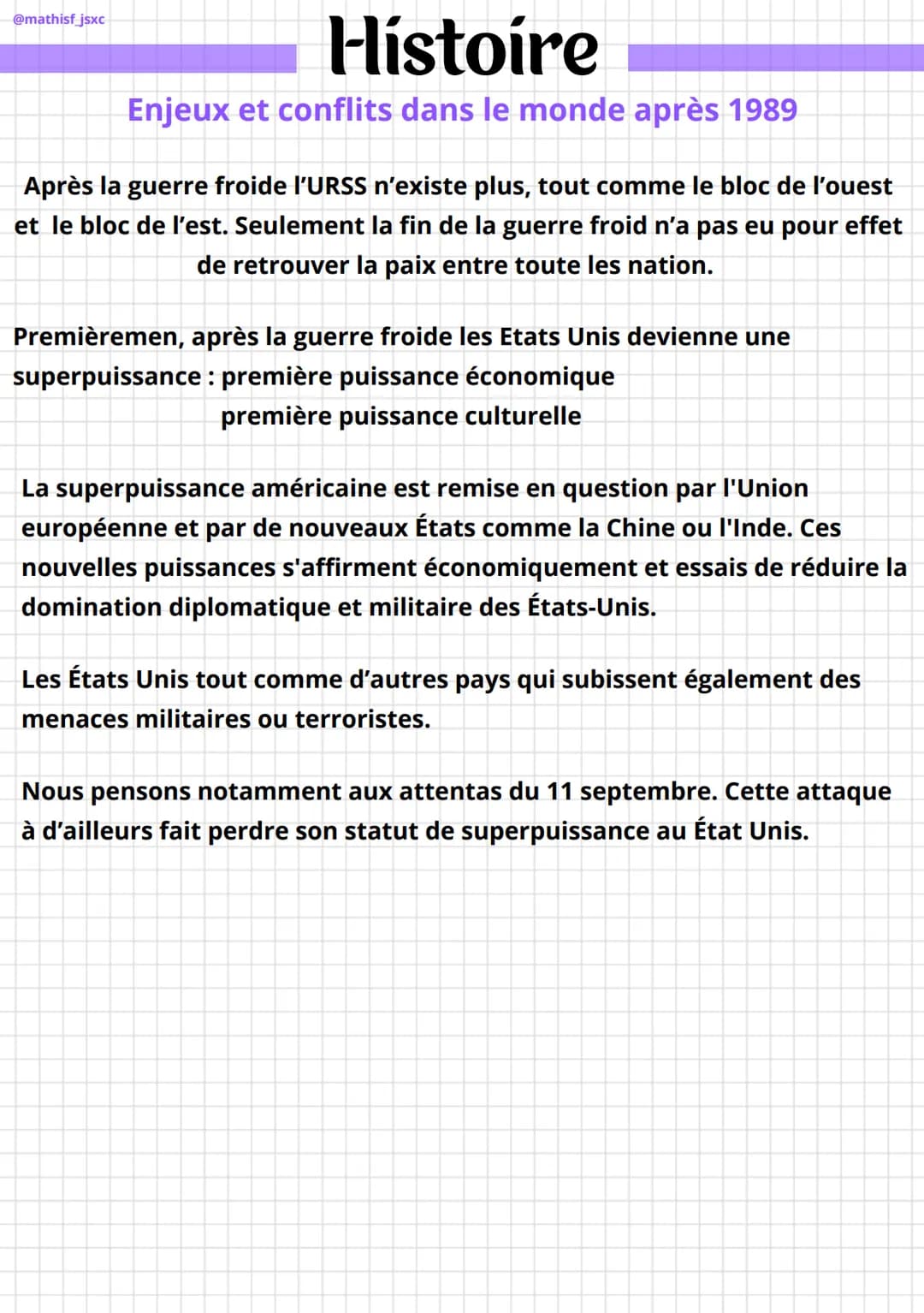 @mathisf_jsxc
Histoire
Enjeux et conflits dans le monde après 1989
Après la guerre froide l'URSS n'existe plus, tout comme le bloc de l'oues