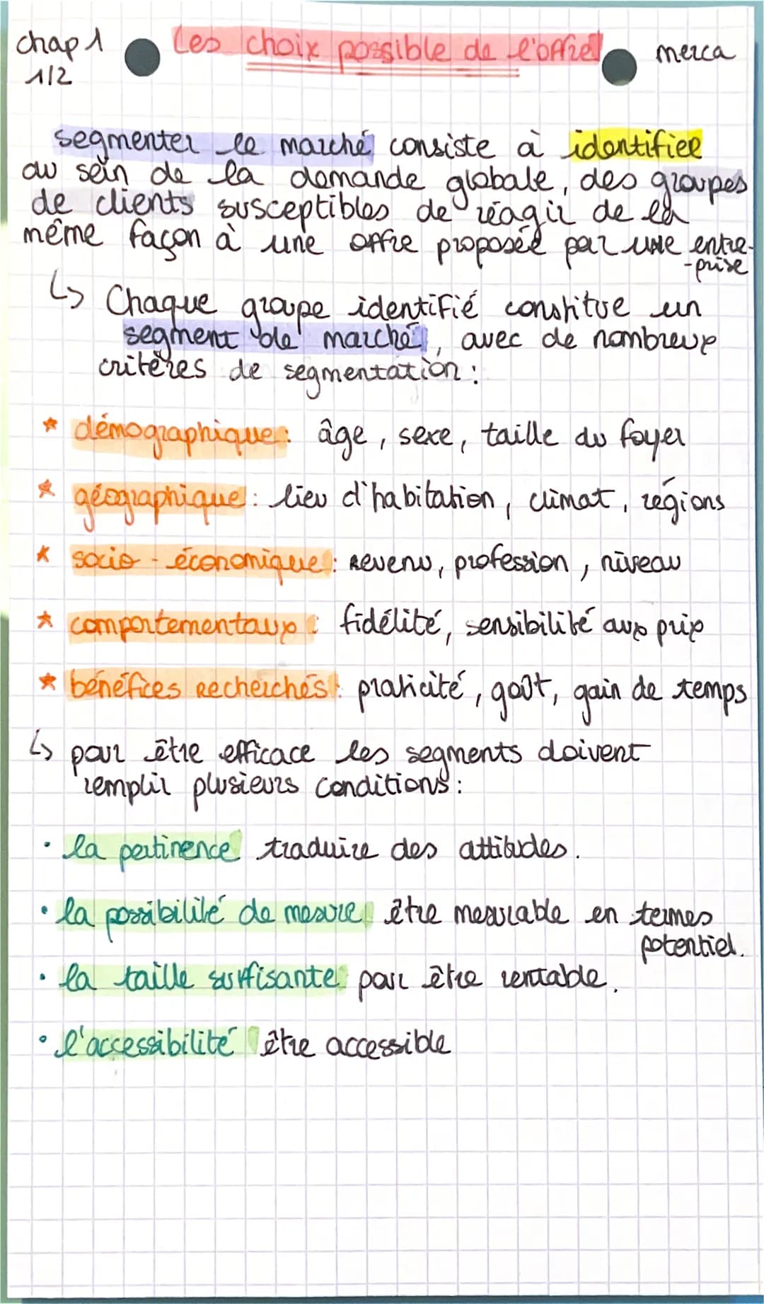 chap 1
112
Les choix possible de l'offell merca
segmenter le marché consiste à identifiee
ou sein de la demande globale, des groupes
de clie
