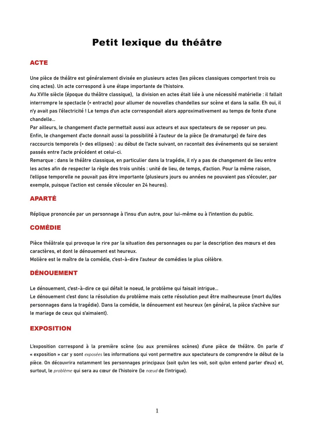 ACTE
Petit lexique du théâtre
Une pièce de théâtre est généralement divisée en plusieurs actes (les pièces classiques comportent trois ou
ci